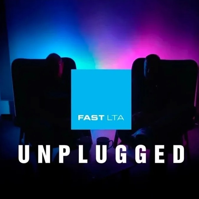 FAST LTA Unplugged